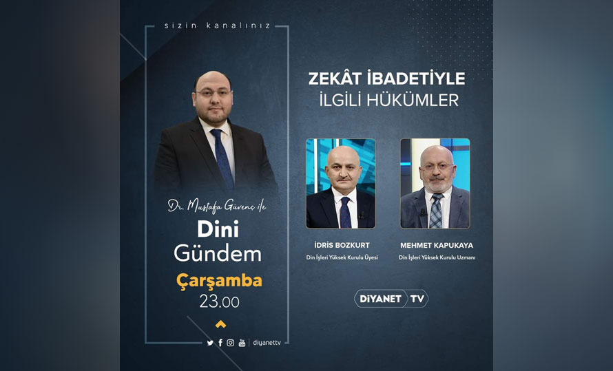 Dini Gündem’de “Zekât İbadetiyle İlgili Hükümler” konusu konuşuldu.