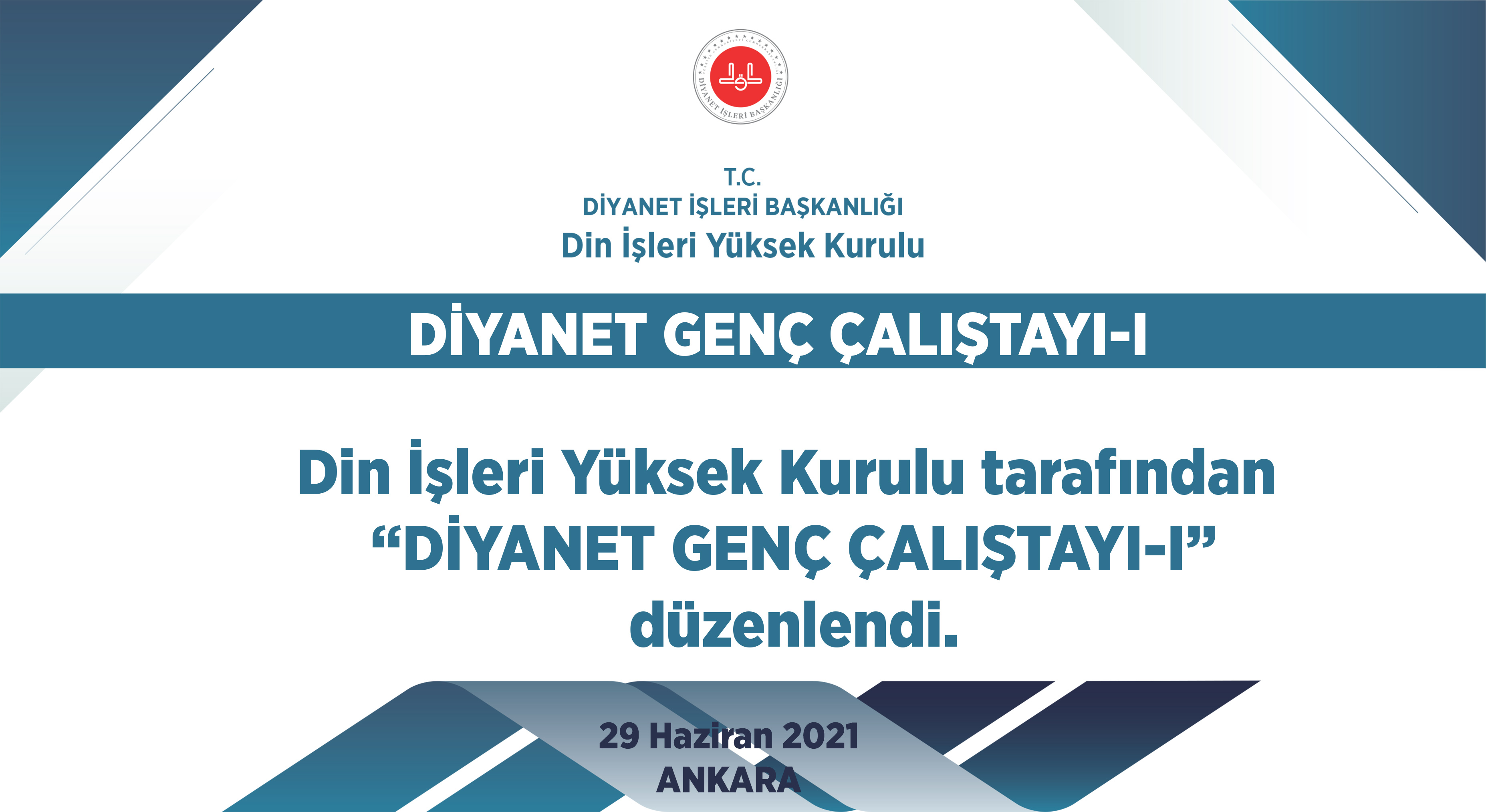 Din İşleri Yüksek Kurulu tarafından “Diyanet Genç Çalıştayı I” düzenlendi.