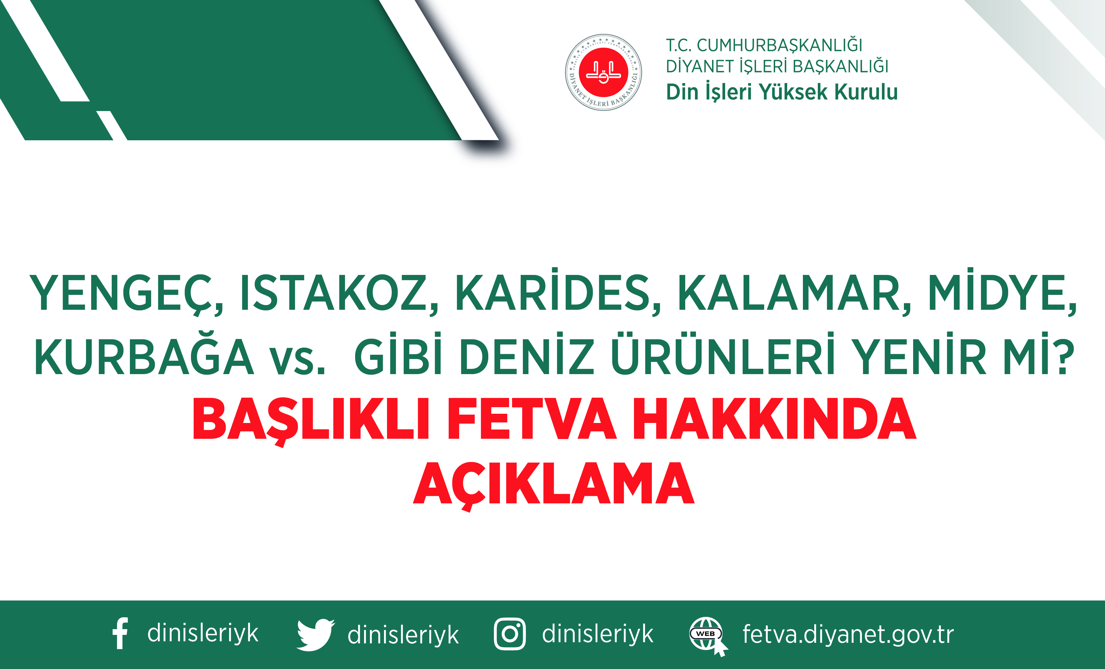 YENGEÇ, ISTAKOZ, KARİDES, KALAMAR, MİDYE, KURBAĞA vs.  GİBİ DENİZ ÜRÜNLERİ YENİR Mİ? BAŞLIKLI FETVA HAKKINDA AÇIKLAMA