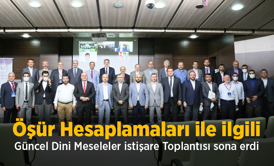 Öşür Hesaplamaları ile ilgili Güncel Dini Meseleler istişare Toplantısı sona erdi