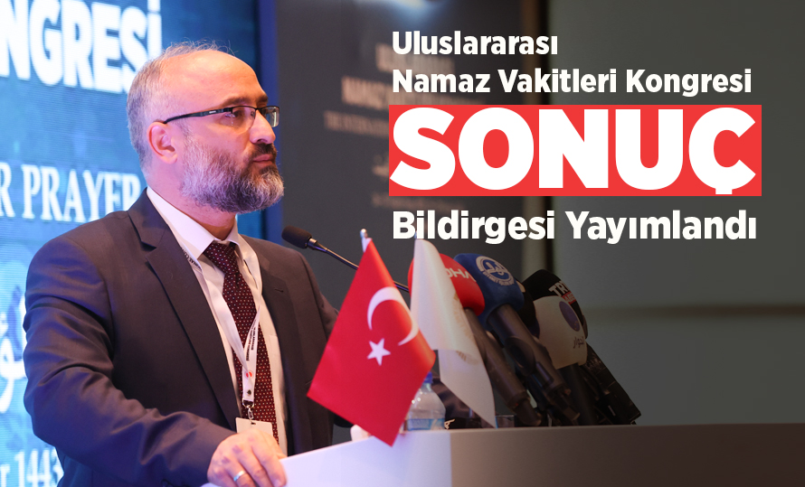 Uluslarası Namaz Vakitleri Kongresi Sonuç Bildirgesi Yayımlandı