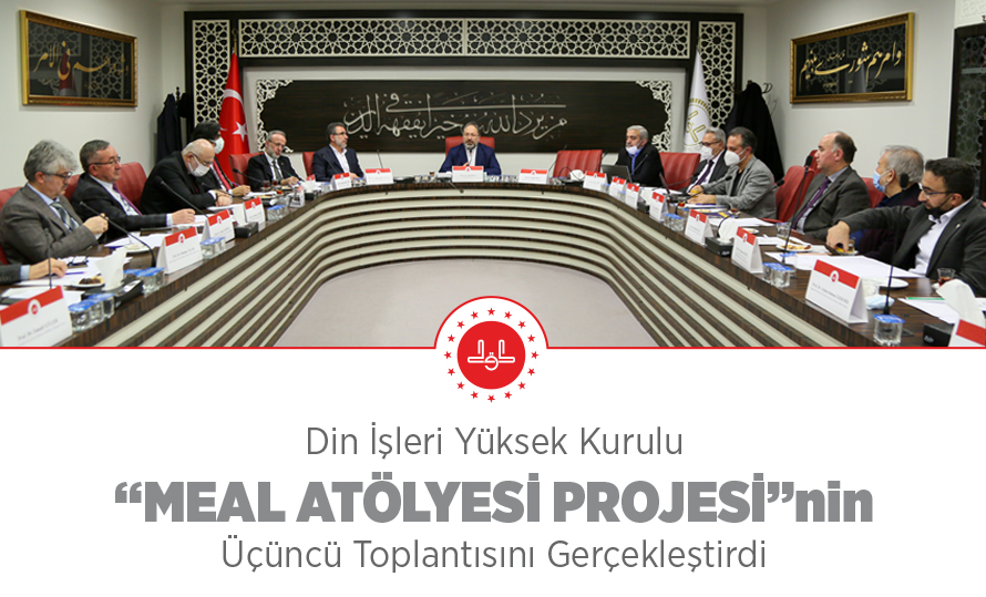 Din İşleri Yüksek Kurulu, “MEAL ATÖLYESİ PROJESİ”nin Üçüncü Toplantısını Gerçekleştirdi