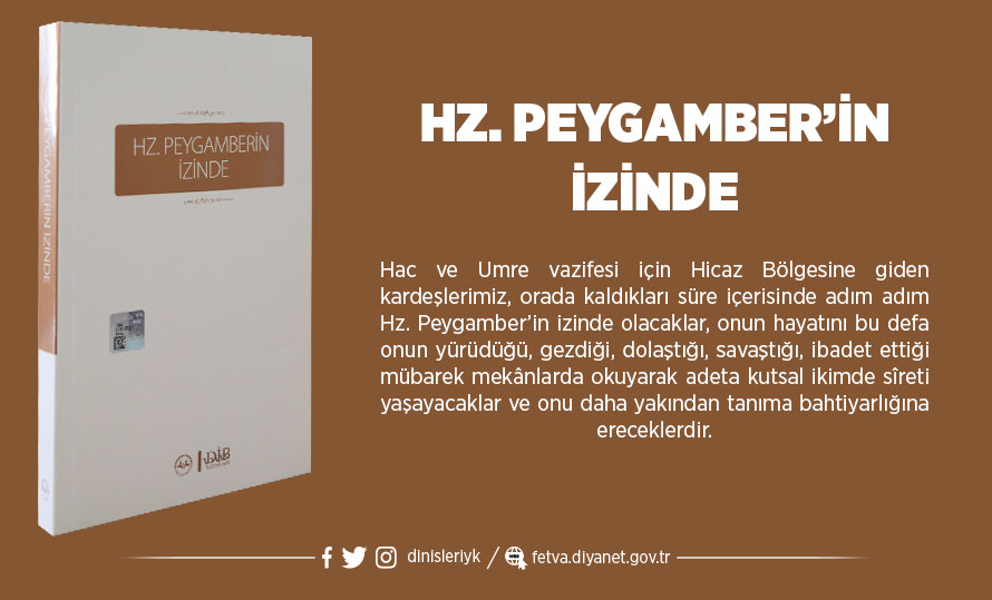 HZ. PEYGAMBER’İN İZİNDE