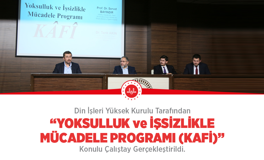 "Yoksulluk ve İşsizlikle Mücadele Programı (KAFİ)" Çalıştayı yapıldı.