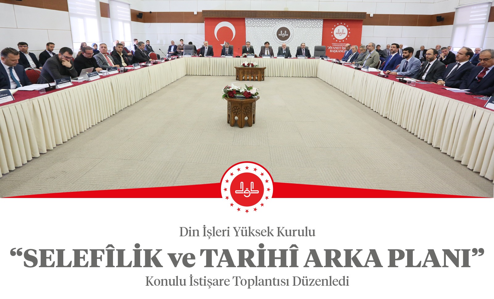 "Selefîlik ve Tarihî Arka Planı" konulu istişare toplantısı düzenlendi