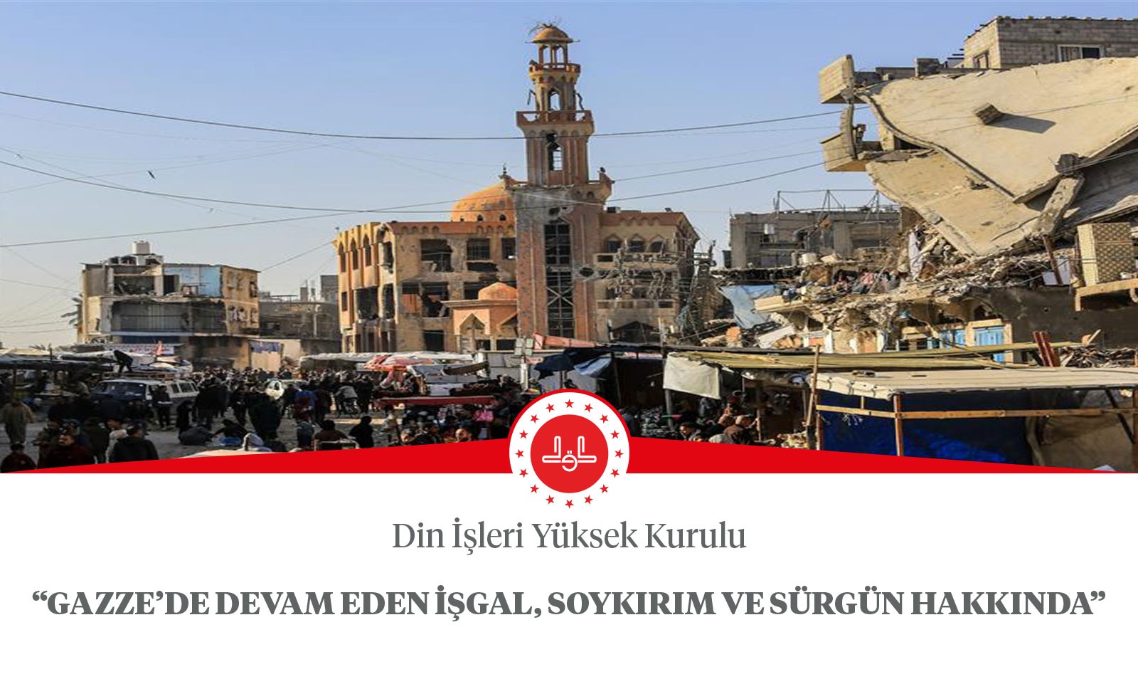 Gazze’de Devam Eden İşgal, Soykırım ve Sürgün Hakkında
